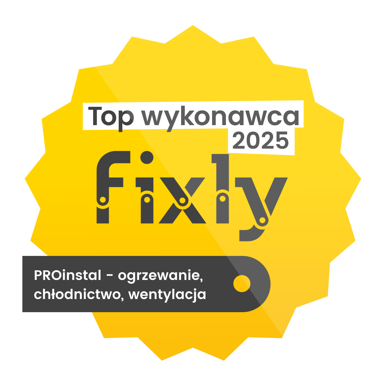 Top Wykonawca Fixly 2025 – PROinstal Rawicz Leszno Gostyń